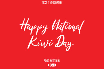 Happy National Kiwi Day  -Food Festival Name In Cursive Modern Calligraphy Text