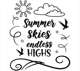 Summer skies, endless highs Black vector T-shirt design. summer vacation. 