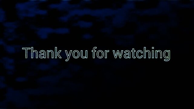 thank you for watching  text icon 4k animation glowing color,business banner sign font letter message animation with glitch effect and distortion effects on a black background - Powered by Adobe