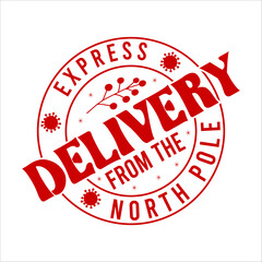 Express  Delivery From The North Pole   vector merry Christmas, December, Red, Custom Christmas Shirt Design