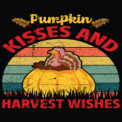 Pumpkin Kisses and Harvest Wishes Thanksgiving Vector Illustration T-Shirt Design