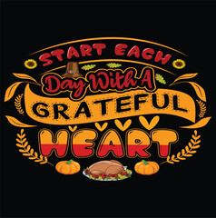 Start Each Day With A Grrateful Heart Thanksgiving Vector Illustration Design