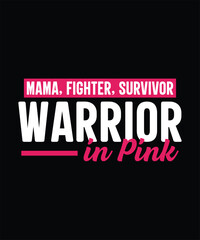 Mama Fighter Survivor Pink Ribbon Support Graphic Design  