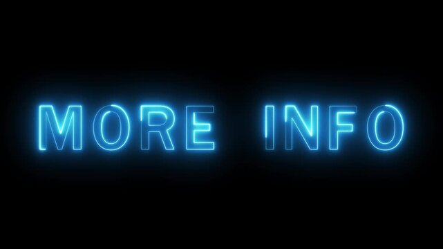 Neon More info text animation. Neon text letter animation on black background.