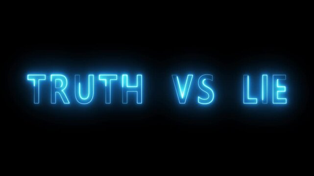 Neon Truth vs lie text animation. Neon text letter animation on black background.