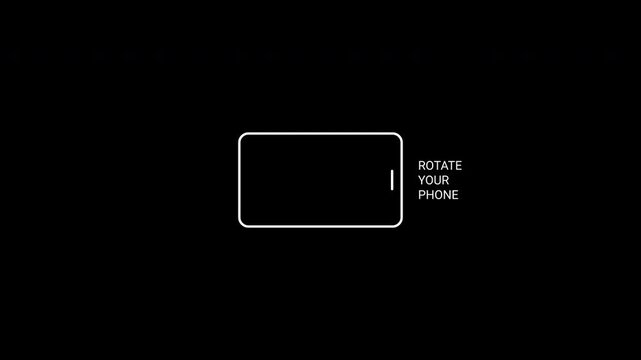 Rotate Your Phone to Landscape position to the right with black background