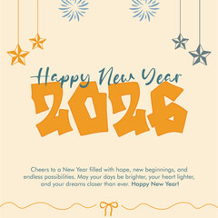 Happy New Year 2026 Greeting Card with Custom Orange Graffiti-Style Font, Festive Fireworks, and Hanging Stars