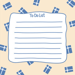 To Do List. Cream background with blue gift box. Christmas, New Year, Birthday. Text space, note, notebook. Flat vector design. Memory sheet.