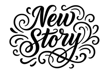 New Story Elegance. “New Story”. Elegant modern calligraphy lettering with bold and saturated thick strokes,