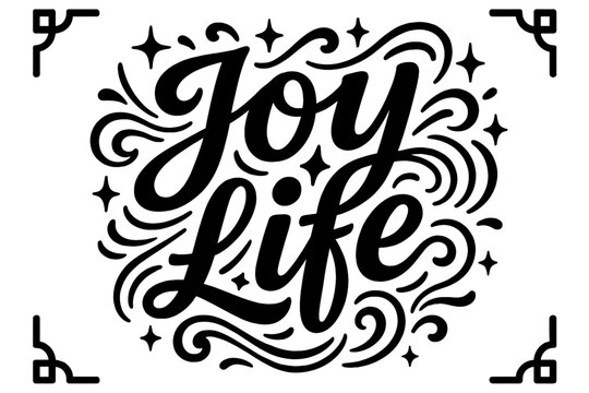 Joyful Waves Design. “Joy Life”. modern hand lettering, smooth curves, balanced composition, clear readable