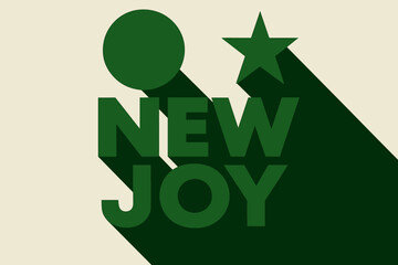 Geometric Joy Poster. “New Joy”. geometric sans heavy, flat fills, long angled shadows, minimalist poster with