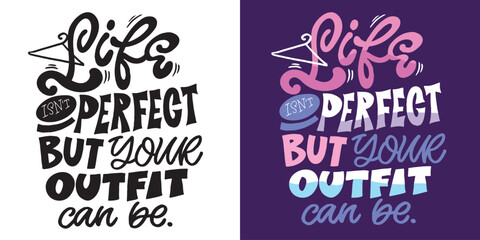 Funny hand drawn doodle lettering quote about style, outfit, clothes. Lettering for t-shirt design, mug print, bag print, clothes fashion. 100% hand drawn vector image.