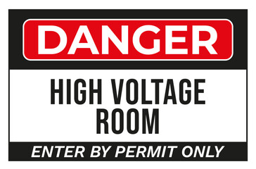 Fototapeta premium Danger Sign – High Voltage Room Safety Warning Label