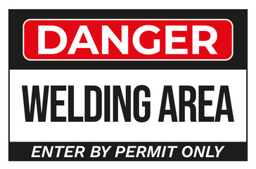 Danger Sign – Welding Area Safety Warning Label
