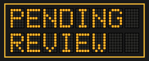Orange color led banner in word pending review on black background