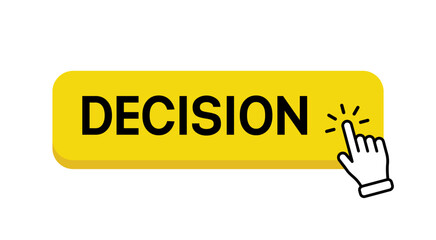 Decision button with hand mouse cursor click icon.Vector illustration.