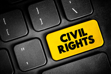 Civil Rights - guarantees of equal social opportunities and equal protection under the law, regardless of race or religion, text button on keyboard, concept background