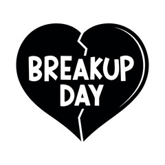 Breakup Day black color design, solid white background (7).eps
