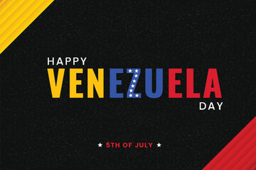 Vibrant, patriotic Happy Venezuela Day banner for July 5th. Country's flag colors in text with a modern, festive design. Ideal for national holiday greetings and cultural events.
