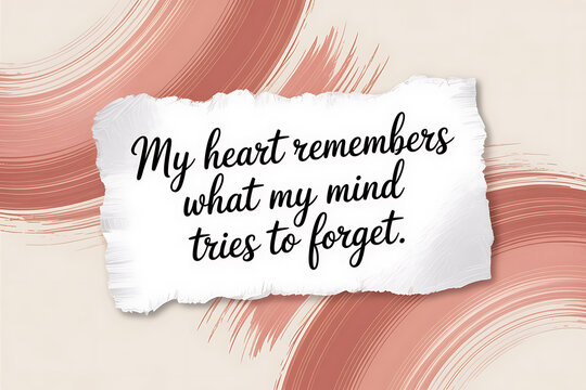 Heartfelt remembrance sadness forgetting past pain quotes about memory and grief
