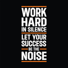  Work Hard in Silence T-Shirt Design – Motivational Quote Typography Graphic