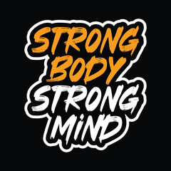 Strong Body Strong Mind Motivational Fitness Quote | Gym Motivation T-Shirt Design