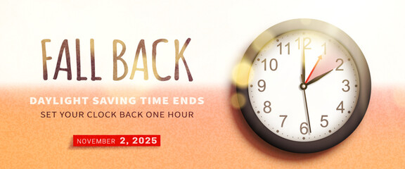 Fall Back. Daylight saving time ends banner with realistic wall clock on texture orange autumn background. Don't forget to set your clocks back one hour in november 2. Vector illustration