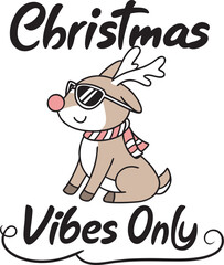 Christmas Vibes Only Cute Reindeer Illustration