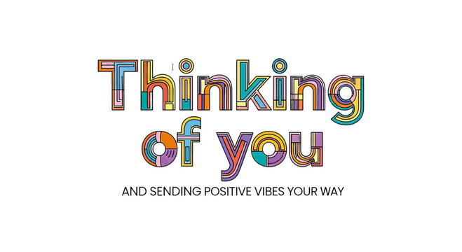 Warmly thinking of you and sending vibrant positive vibes your way with this colorful, modern greeting