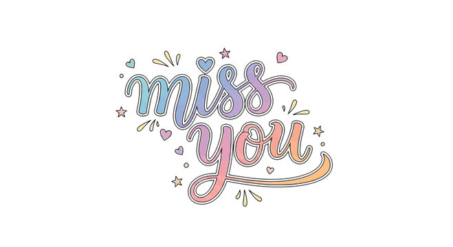 Send heartfelt sentiments with this charming pastel 'Miss You' script featuring playful stars and hearts, perfect for expressing affection and longing in a sweet, memorable way.