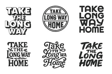 Fototapeta premium Lettering Variations Grid. Take the Long Way Home Spirit. Set lettering. harmonious lettering variations of the same emblematic concept, each with different