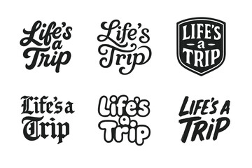 Fototapeta premium Diverse Lettering Styles. Life?s a Trip. Set lettering. harmonious lettering variations of the same emblematic concept, each with different artistic