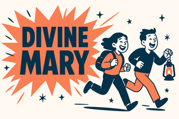 Joyful Adventure Scene. Divine Mary banner, flat vector illustration, bold oversized text inside splash explosion, cartoon characters running and laughing,