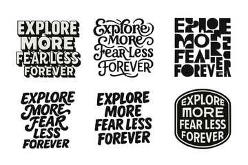 Creative Typography Grid. Explore More Fear Less Forever. Set lettering. harmonious lettering variations of the same emblematic concept, each with different
