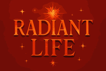 Radiant Elegance Poster. Radiant Life ? Poster layout, embossed serif letters with glowing gradient, faint textured background, sparkles and radiant motifs,