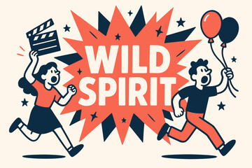 Wild Spirit Explosion. Wild Spirit banner, flat vector illustration, bold oversized text inside splash explosion, cartoon characters running and shouting,