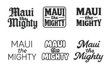 Fototapeta premium Maui Lettering Variations. Maui the Mighty. Set lettering. harmonious lettering variations of the same emblematic concept (Gothic-inspired decorative type,