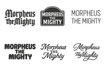 Obraz premium Morpheus Lettering Variations. Morpheus the Mighty. Set lettering. harmonious lettering variations of the same emblematic concept (Gothic-inspired decorative