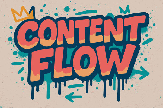 Urban Graffiti Style. Graffiti Simplified: "Content Flow" thick tilted bubble letters, dripping outlines, flat spray fills, small arrows and crowns; urban