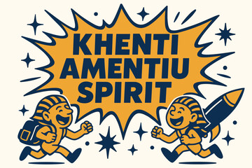 Khenti Amentiu Joy. Khenti Amentiu Spirit banner, flat vector illustration, bold oversized text inside splash explosion, cartoon characters running and
