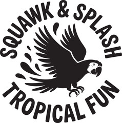 Black and white graphic of a parrot with text S Q U A W K S P L A S H T R O P I C A L F U N bird