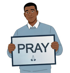 Pray, African American pastor holding sign symbolizing faith, hope, and spiritual encouragement