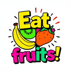  Illustration: "Eat Fruits!"