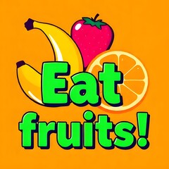  Illustration: "Eat Fruits!"
