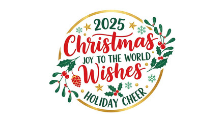 Fototapeta premium Elegant 2025 Christmas Wishes Holiday Greeting Badge