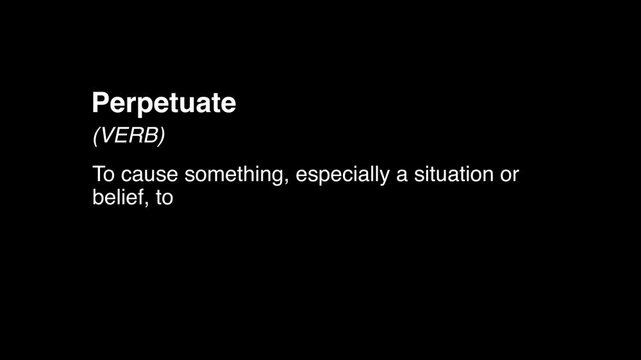 Perpetuate word definition animation black background 8