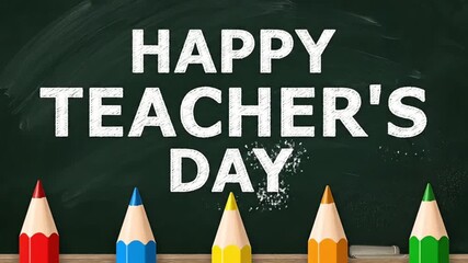 Teacher's Day Message with Pencils and Chalkboard. Animated background featuring essential school supplies and a congratulatory message, symbolizing learning, teaching, and academic
