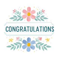 Congratulations floral greeting card vector design for special occasions celebration