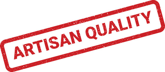 Bold red rectangular grunge rubber stamp with Artisan Quality text signifying superior craftsmanship and excellence