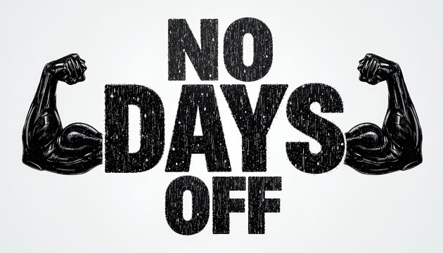 motivational fitness slogan with muscular arms emphasizing relentless workout dedication and